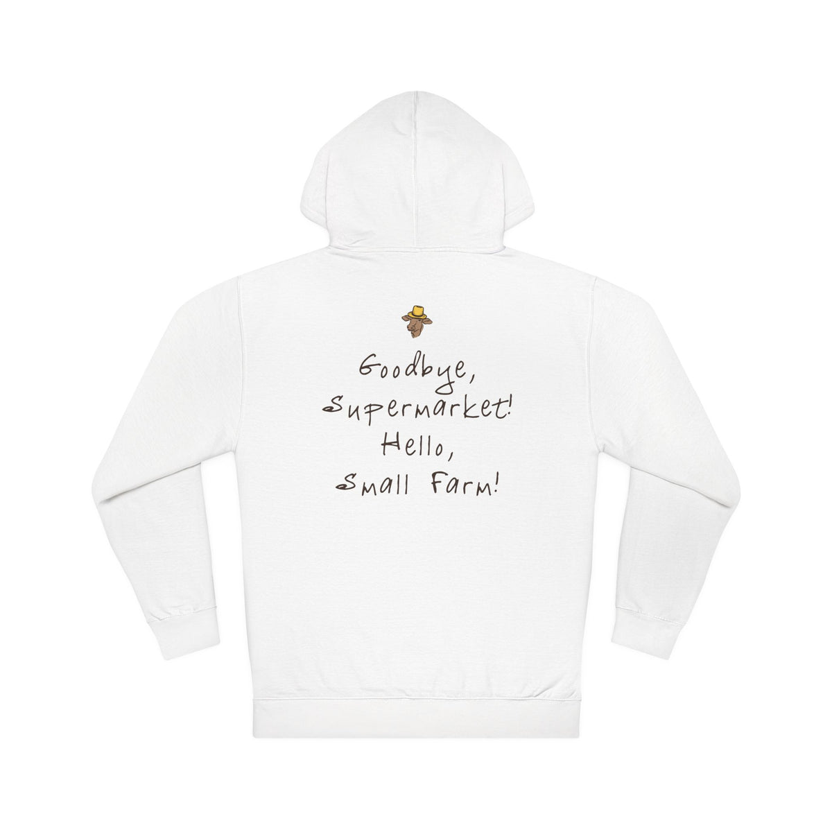 Adult Hooded Sweatshirt - Miller's Bio Farm Logo + Goodbye Supermarket Hello Small Farm